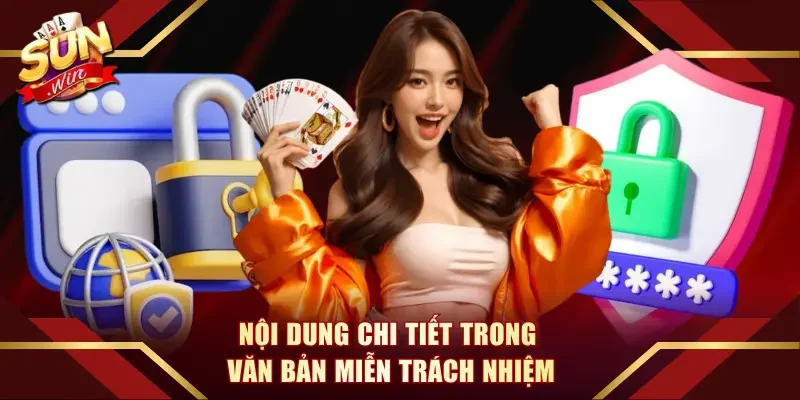 Nội dung chi tiết trong văn bản miễn trách nhiệm