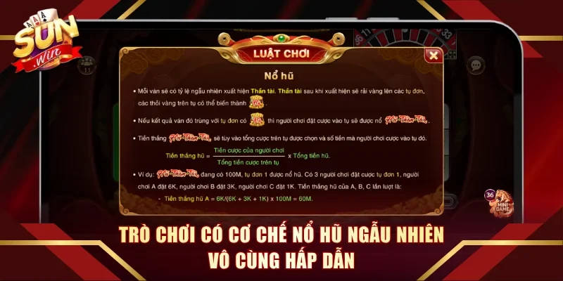 Trò chơi có cơ chế nổ hũ ngẫu nhiên vô cùng hấp dẫn